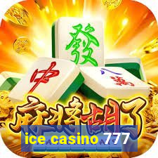 ice casino 777